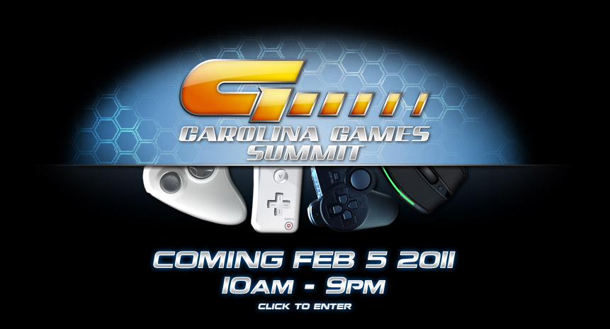 Carolina Games Summit - Coming Feb 6 2010 - ENTER